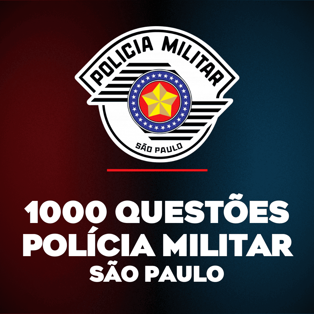 E-book 1000 Questões - Polícia Militar de São Paulo