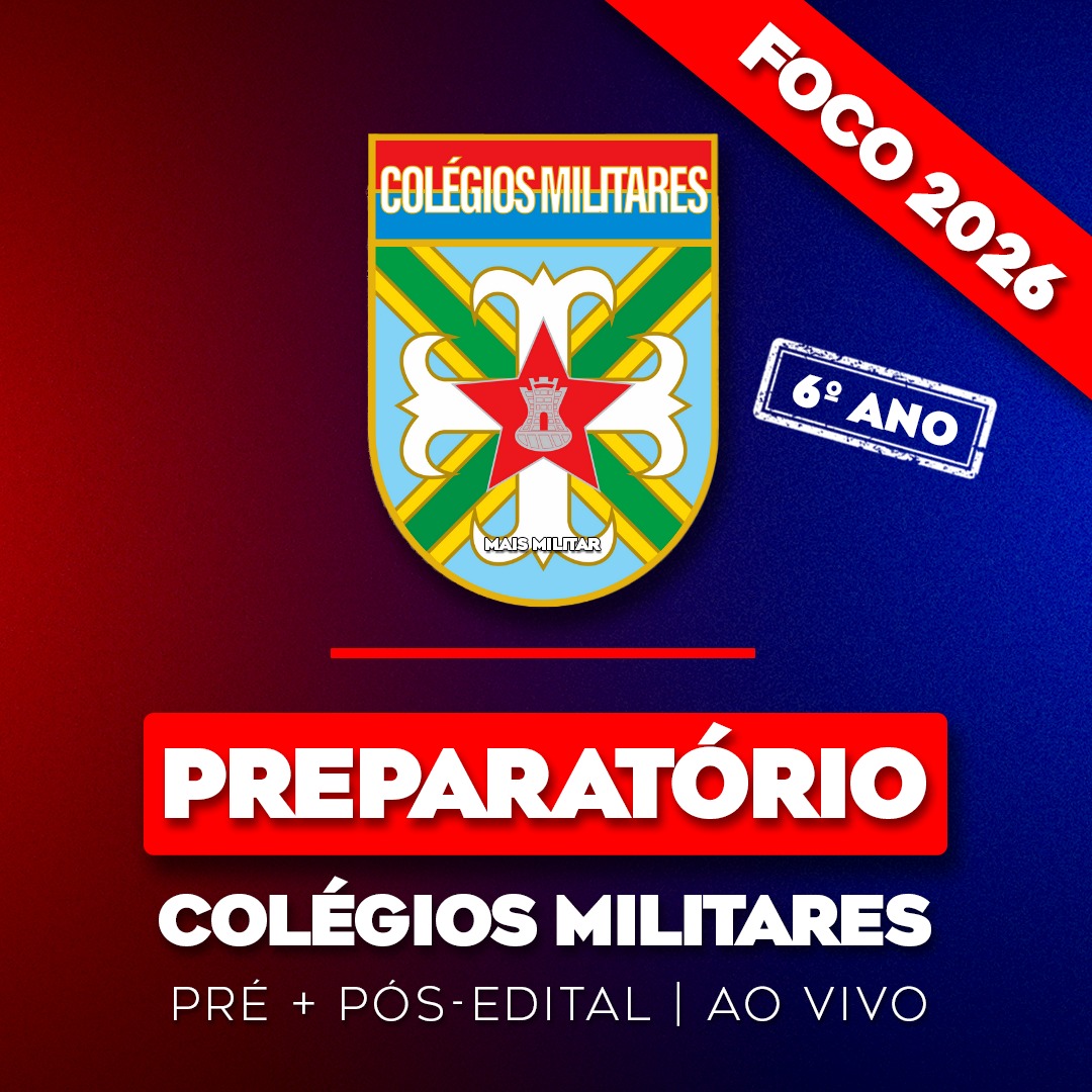 CM | Colégios Militares 6º ano – Curso Completo + Pós-Edital (Ao vivo) + Redações Corrigidas