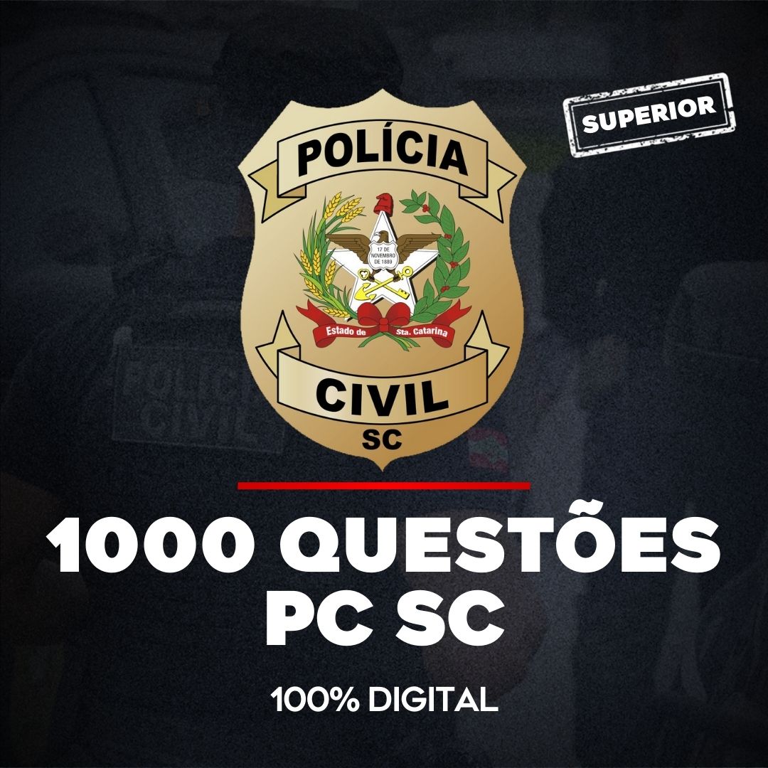 E-book 1000 Questões - Polícia Civil de Santa Catarina (PCSC)